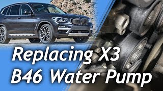 2018 BMW X3, G01 Water Pump  Replace