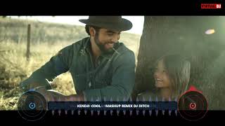 KENDJI  COOL     MASHUP REMIX DJ DITCH 1