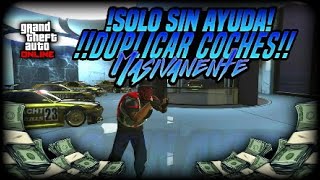 *NUEVO TRUCO* - SOLO SIN AYUDA DUPLICAR COCHES MASIVAMENTE - GTA V ONLINE - PS4-XBOX ONE