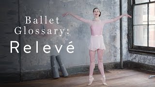 Ballet Glossary Relevé