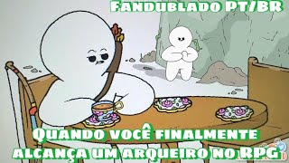 Quando você finalmente alcança um arqueiro no RPG (Fandublado PT/BR)