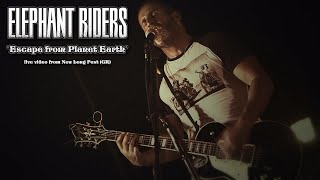 ELEPHANT RIDERS - "Escape from Planet Earth" (live multicam)