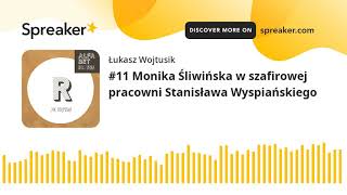 #11 Monika Śliwińska w szafirowej pracowni Stanisława Wyspiańskiego