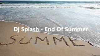 Dj Splash - End Of Summer