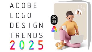 Adobe Logo Design Trends 2025