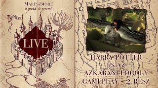 Harry Potter és az azkabani fogoly LIVE GAMEPLAY (PC játék, magyar felirattal)–2. rész | Mareszmore