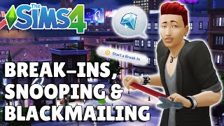 Complete Guide To Break-Ins, Snooping And Blackmailing | The Sims 4 For Rent