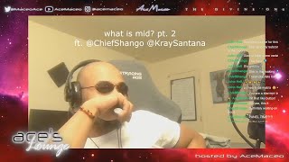 WHAT IS MID? PT. 2 ft.  @ChiefShango  @eyeofgoto  @AceMaceo