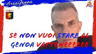 Se non vuoi stare al Genoa, VATTENE!