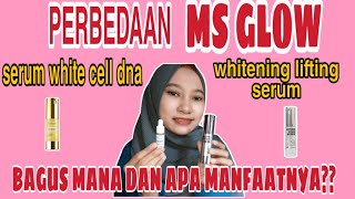 SERUM MS GLOW WHITE CELL DNA VS WHITENING LIFTING SERUM // BAGUS MANA??APA MANAATNYA??