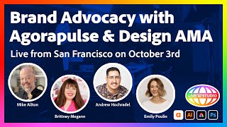 Brand Advocacy with Agorapulse & Design AMA | Live from San Francisco on October 3rd!