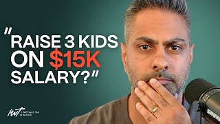 “How can we raise 3 kids if she only makes $15k?”