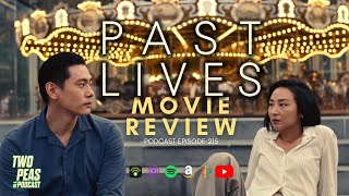 PAST LIVES Movie Review (Podcast Episode 215)