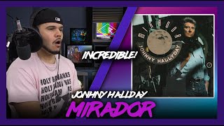 First Time Reaction Johnny Hallyday MIRADOR (What a BALLAD!) | Dereck Reacts