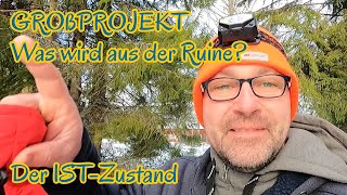 GROßPROJEKT - Was wird aus der Ruine? 🏗️ Der IST-Zustand - Freiheitsleben in Schweden