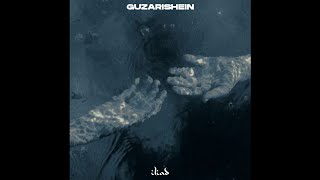 ILIAD - Guzarishein (Official Audio) | KYUN?