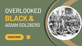 The Untold Story of World War I's Brave BLACK and ASIAN Warriors