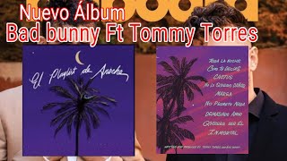 Bad Bunny Nuevo Album ft Tommy Torres "EL PLAYLIST DE ANOCHE" Flulking music