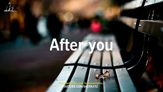 BASE DE RAP ROMANTICO -AFTER YOU - SAD PIANO - INSTRUMENTAL DE RAP