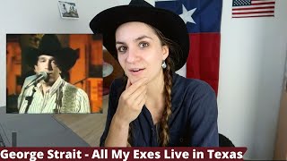 George Strait - All My Ex's Live In Texas / REACTION