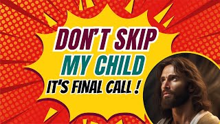 🛑My Child : You're Giving More Pain By Skipping This🙏🙏God Message Today For You | God says