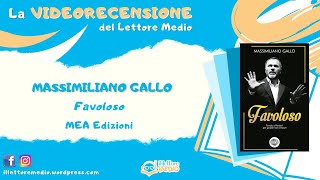 La videorecensione del Lettore Medio - Favoloso