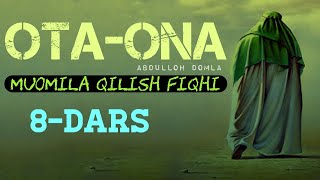 Abdulloh domla _ Ota-ona bilan muomila qilish 8-dars