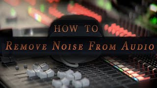 How To Remove Background Noise From Audio - Audio Editing Tutorial [Hindi / Urdu] 2019