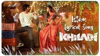 #Istam Lyrical Song | Khiladi​ Songs | Ravi Teja, Arjun, Meenakshi Chaudhary | Dimple Hayathi | DSP