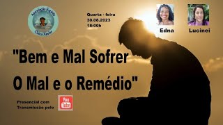 "Bem e Mal Sofrer e O Mal e o Remédio" por Edna e Lucinei - A.E. Chico Xavier, Porto Seguro - Ba