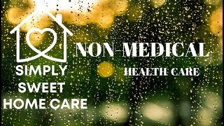 Non Medical Home Care ~ Here Is What It Means To Us