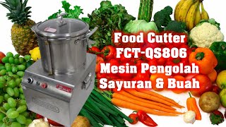 JUAL MESIN FOOD CUTER FCT QS806 ALAT PENGIRIS PEMOTONG PENCACAH SAYUR BUAH HEAVY DUTY TERBAIK