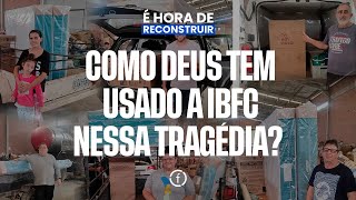 COMO DEUS TEM USADO A IBFC NESSA TRAGÉDIA - 04/07