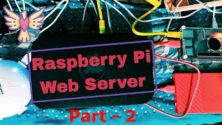 How to build a Raspberry Pi Web Server Part-2