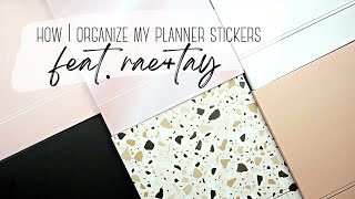 How I Organize My Planner Stickers | Part 1 feat. rae+tay!