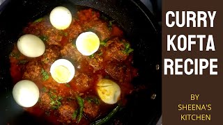 Curry Kofta Recipe By Sheena's Kitchen