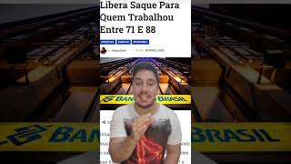 BANCO DO BRASIL LIBERA DINHEIRO PRA QUEM TRABALHOU! #viral #dinheiro #investimentos