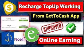 🤩GetToCash App बाट Recharge दिन सुरु गर्यो |  New Nepali Earning App | Esewa, Khalti | Nep Earning