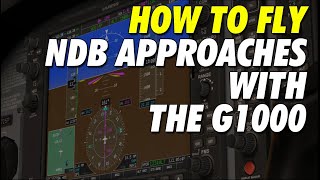 How to Fly NDB Approach with the G1000 | Cessna 172s X-Plane 11