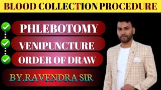 Blood Collection Procedure | Phlebotomy | Venipuncture | Equipment |Order Of Draw