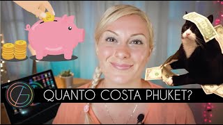 Quanto costa vivere a Phuket? 💶💰Ecco quanto spendo io in un mese in Thailandia