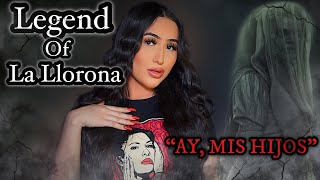 LEGEND OF LA LLORONA || THE WEEPING LADY