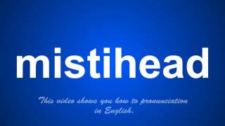 the correct pronunciation of mistitles in English.