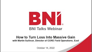 BNI Talks: How to Turn Loss to Massive Gain - with Martin Sullivan