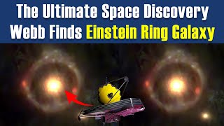 JWST Discovers Mind-Blowing Einstein Ring Galaxy: The JWST-ER1 Phenomenon