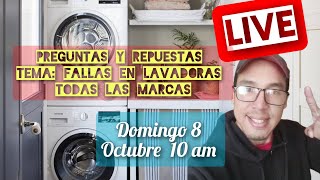 📣 LIVE  PREGUNTAS Y RESPUESTAS EN VIVO, TEMA: FALLAS EN LAVADORAS TODAS LAS MARCAS ✅