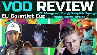 VOD Review: EU Gauntlet Cup ft. Mongraal, Khuna, Benjyfishy/MrSavage, Crippa/Boyer