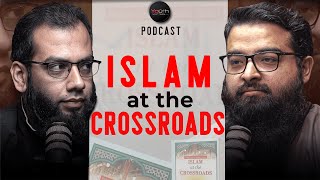 Islam at the Crossroads | Fareed Ahmad | Saifullah Sanaullah