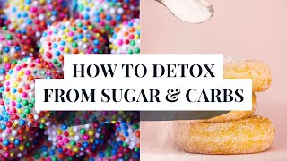 How To Detox From Sugar And Carbs