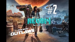 STAR WARS™: OUTLAWS | CAMPAIGN [🔴LIVE] "IN A WOKE GALAXY FAR FAR WAY." | #2